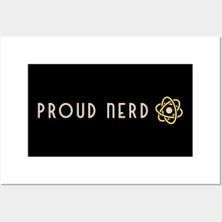 Proud Nerd - Science Posters and Art